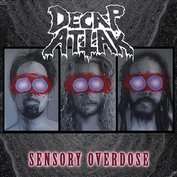 Decap Attak : Sensory Overdose